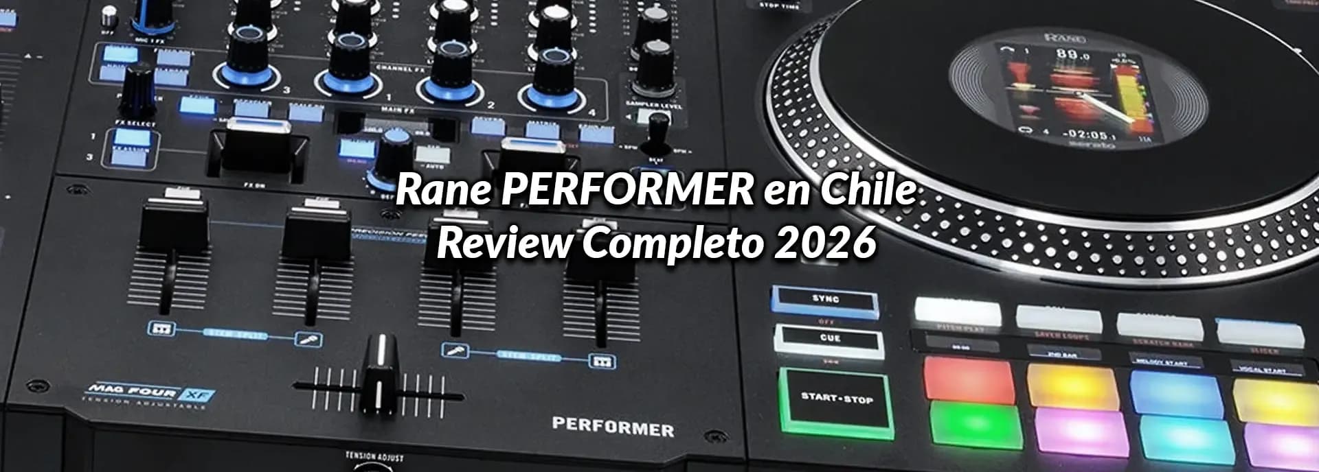 Rane PERFORMER en Chile: Review Completo 2026