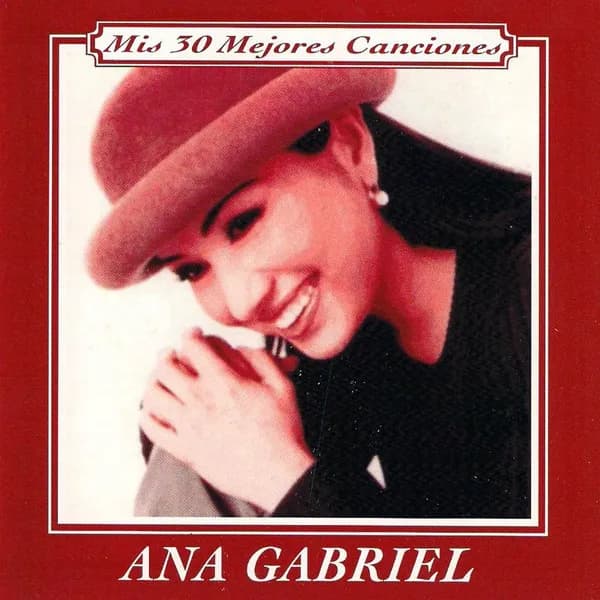 Ana Gabriel - Mis 30 Mejores Canciones (CD Doble 2CD nuevo) - Miniatura 1 en LEMM DJ Store
