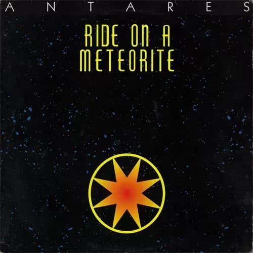Antares - Ride On A Meteorite (Vinilo usado VG+) - Miniatura 1 en LEMM DJ Store