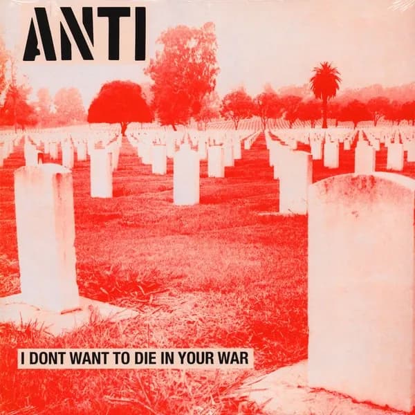 Anti - I Don't Want To Die In Your War (Vinilo LP nuevo) - Miniatura 1 en LEMM DJ Store