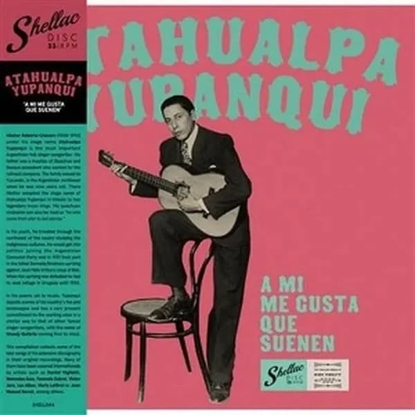 Atahualpa Yupanqui - A Mi Me Gusta Que Suenen (Vinilo LP nuevo) - Miniatura 1 en LEMM DJ Store