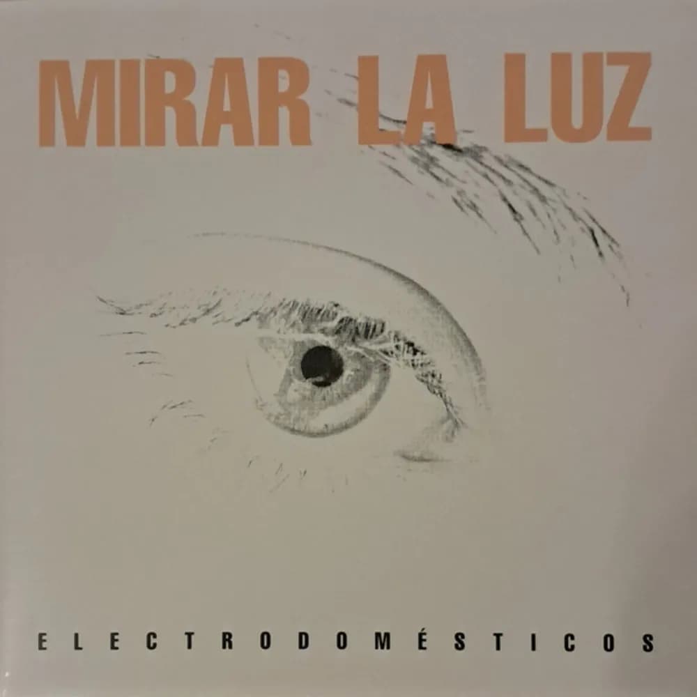Electrodomésticos - Mirar La Luz (LP nuevo) - Miniatura 1 en LEMM DJ Store