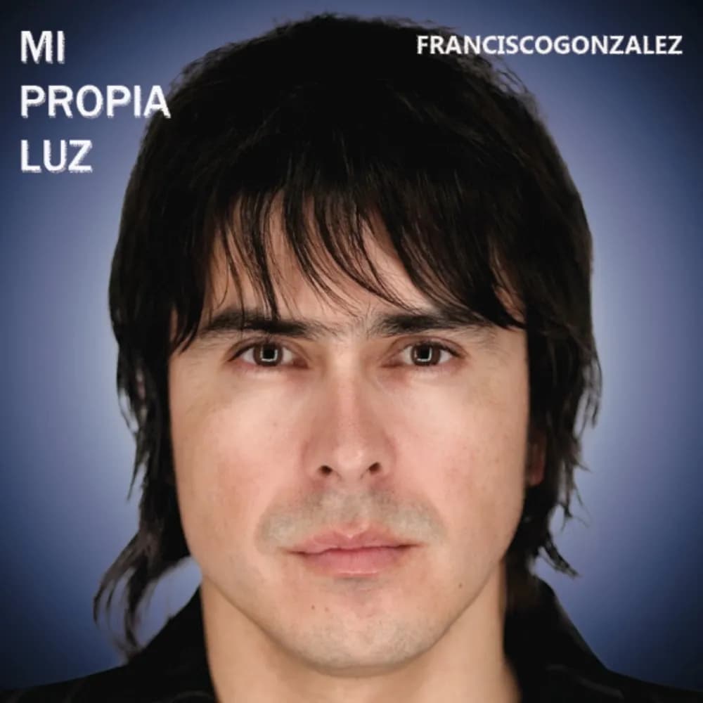 Francisco Gonzalez - Mi Propia Luz - Mi Propia Luz (CD nuevo) - Miniatura 1 en LEMM DJ Store