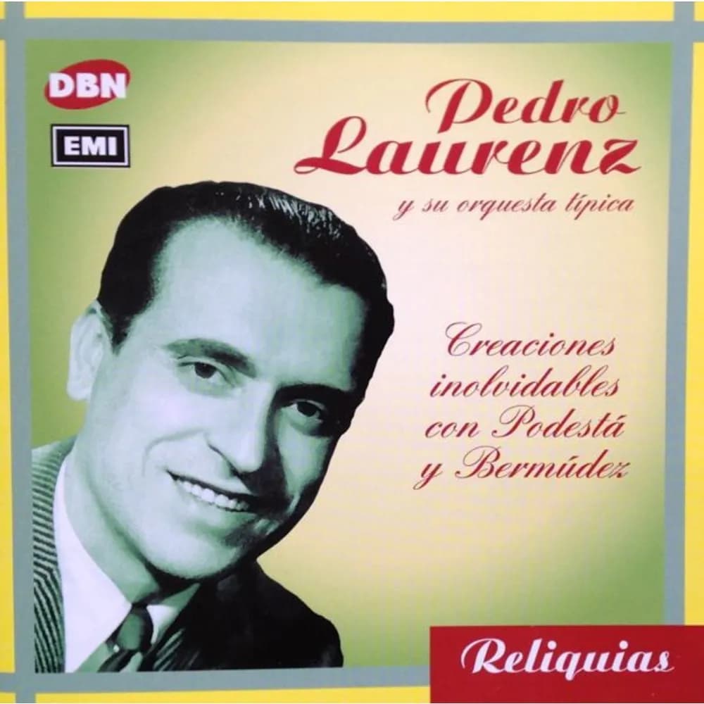 Pedro Laurenz - Creaciones Inolvidables Con Podesta y Bermudez (CD nuevo) - Miniatura 1 en LEMM DJ Store