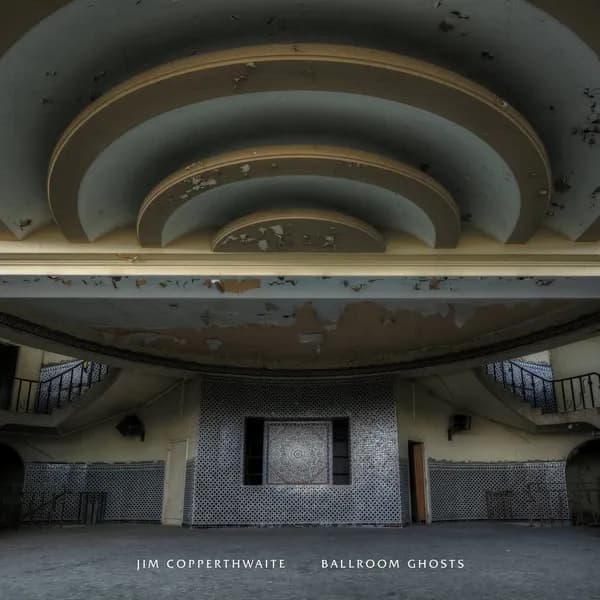 Jim Copperthwaite - Ballroom Ghosts (Vinilo LP nuevo) - Miniatura 1 en LEMM DJ Store