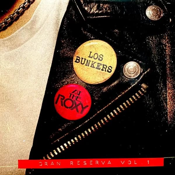 Los Bunkers - At The Roxy (Gran Reserva Vol 1) (Vinilo LP nuevo) - Miniatura 1 en LEMM DJ Store