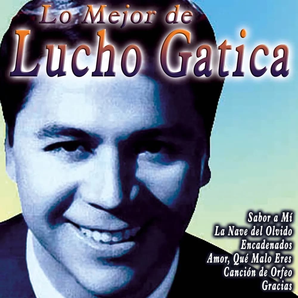 Lucho Gatica - Lo Mejor De Lucho Gatica (CD nuevo) - Miniatura 1 en LEMM DJ Store