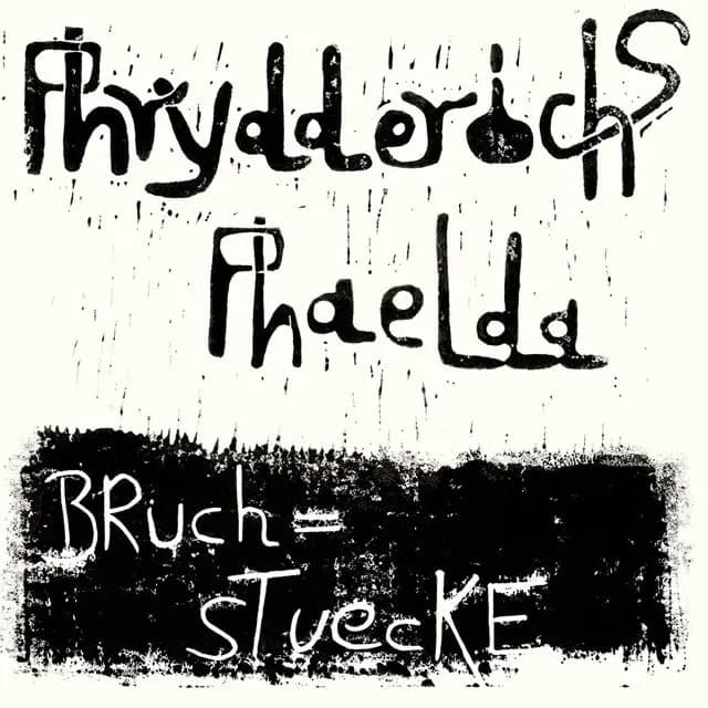 Phrydderichs Phaelda - Bruchstücke (Vinilo LP nuevo) - Miniatura 1 en LEMM DJ Store