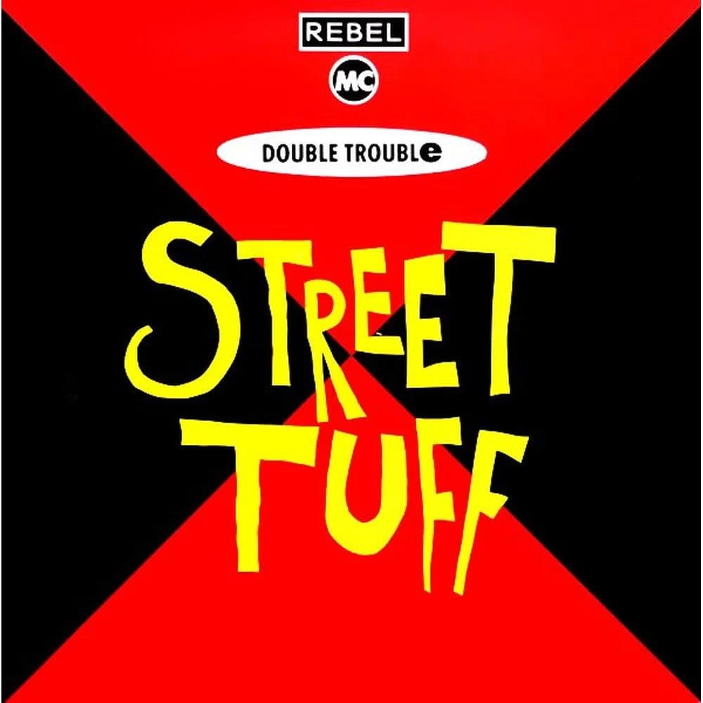 Rebel MC, Double Trouble - Street Tuff (12") (Vinilo usado VG+) - Miniatura 1 en LEMM DJ Store