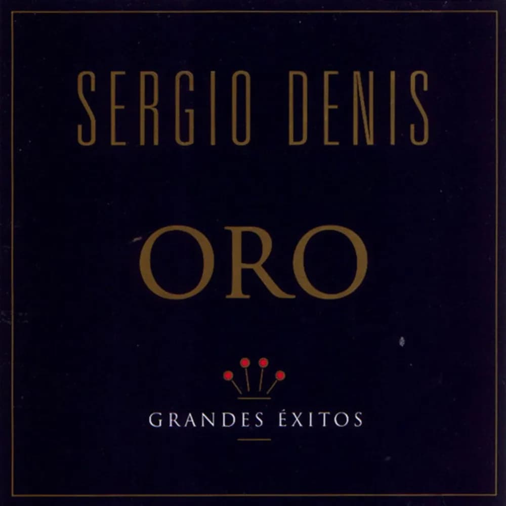 Sergio Denis - Oro - Grandes Éxitos (CD nuevo) - Miniatura 1 en LEMM DJ Store