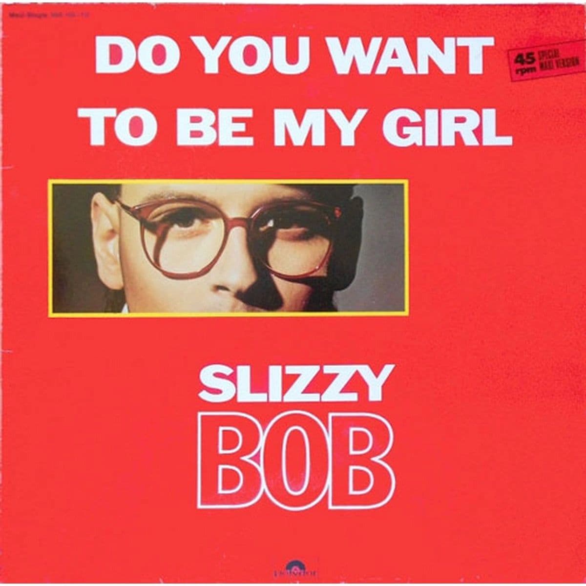 Slizzy Bob – Do You Want To Be My Girl (Vinilo usado) (VG+) - Miniatura 1 en LEMM DJ Store