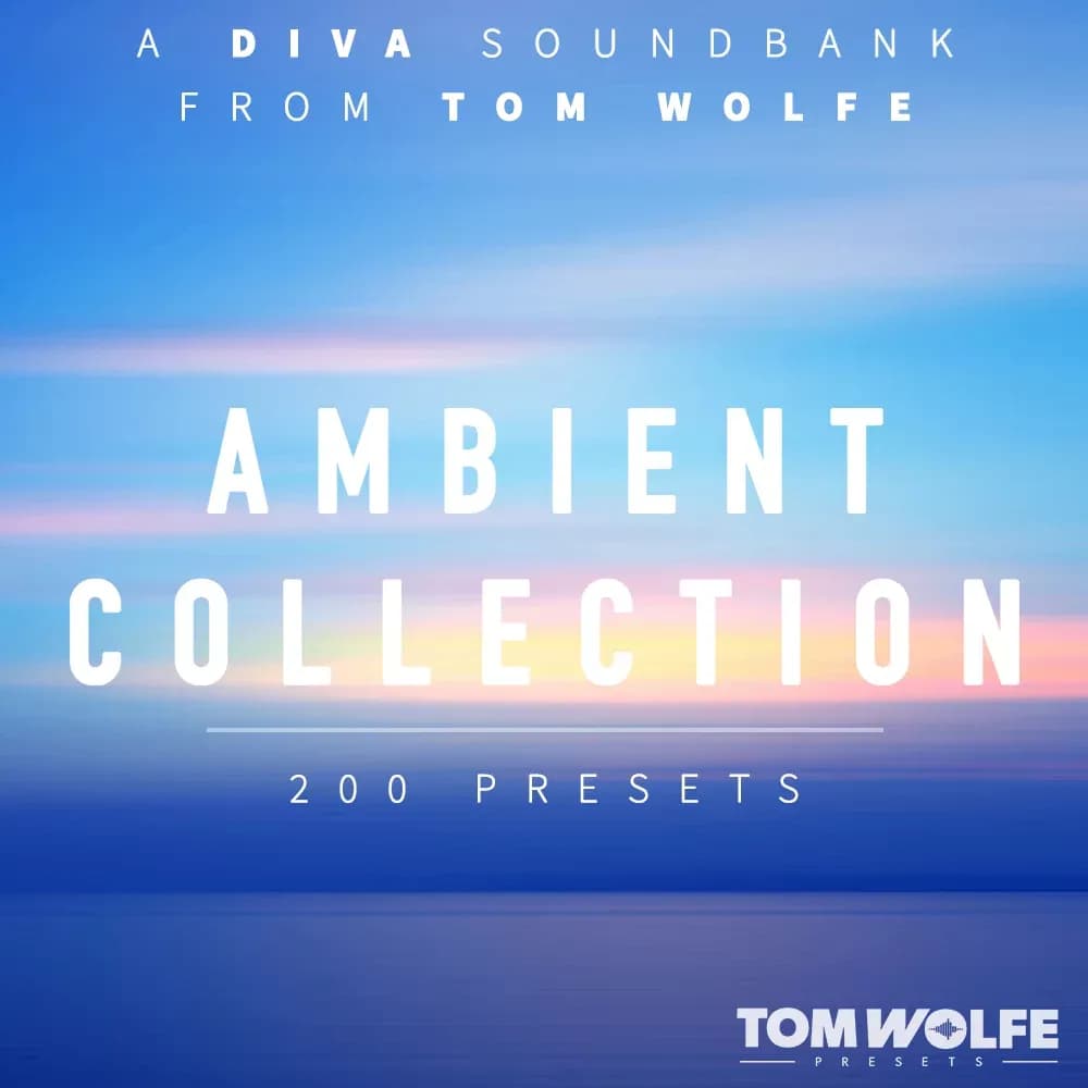 Tom Wolfe Ambient Collection – Banco de Presets para u-he Diva (Descarga Digital) - Miniatura 1 en LEMM DJ Store