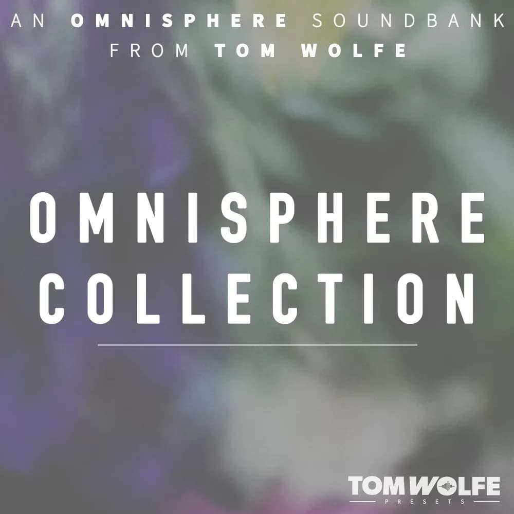 Tom Wolfe Omnisphere Collection – Colección Completa de Presets para Omnisphere (Descarga Digital) - Miniatura 1 en LEMM DJ Store