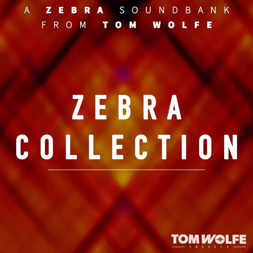 Tom Wolfe Zebra Collection – Banco de Presets para Zebra (Descarga Digital) - Miniatura 1 en LEMM DJ Store