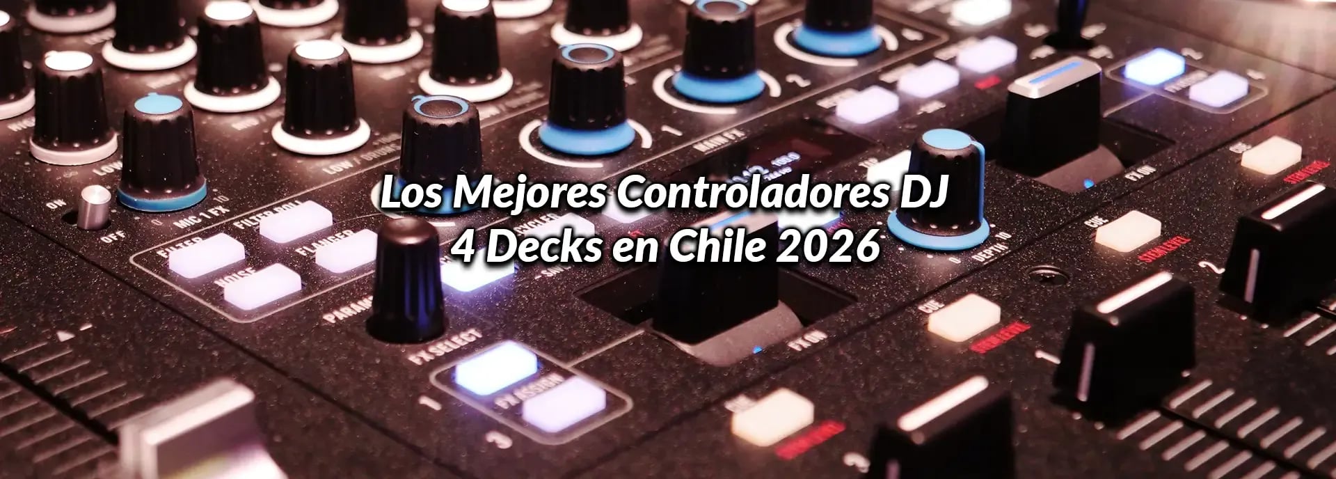 Los Mejores Controladores DJ 4 Decks en Chile 2026