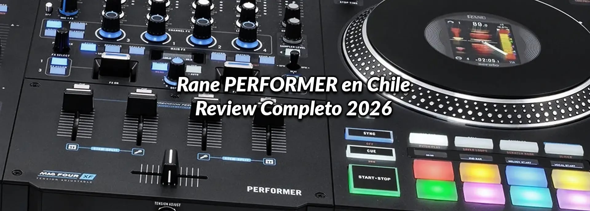 Rane PERFORMER en Chile: Review Completo 2026