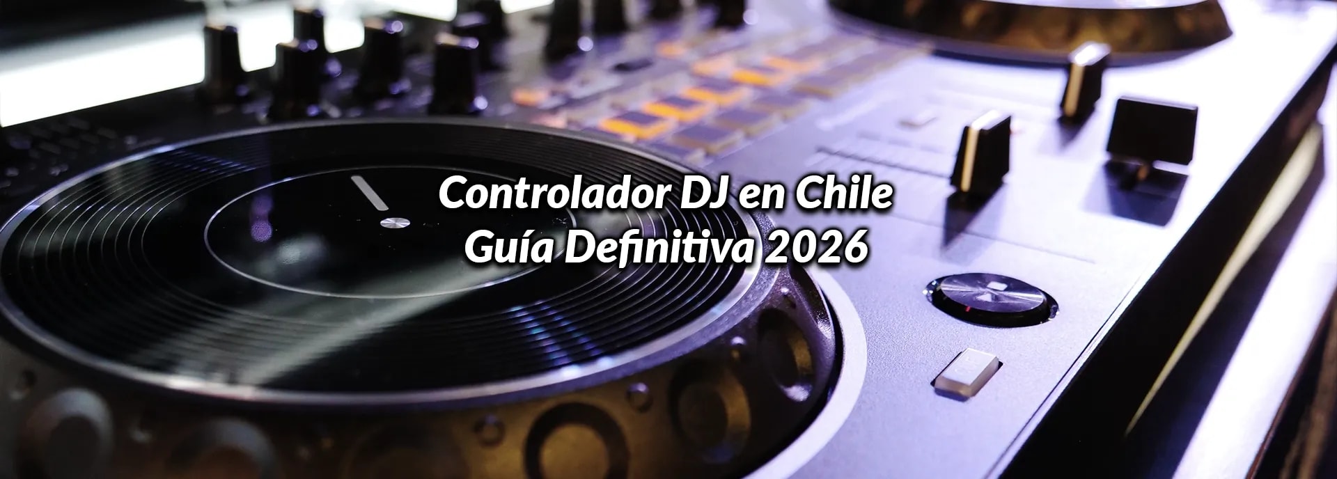 Controlador DJ en Chile: Guía Definitiva 2026
