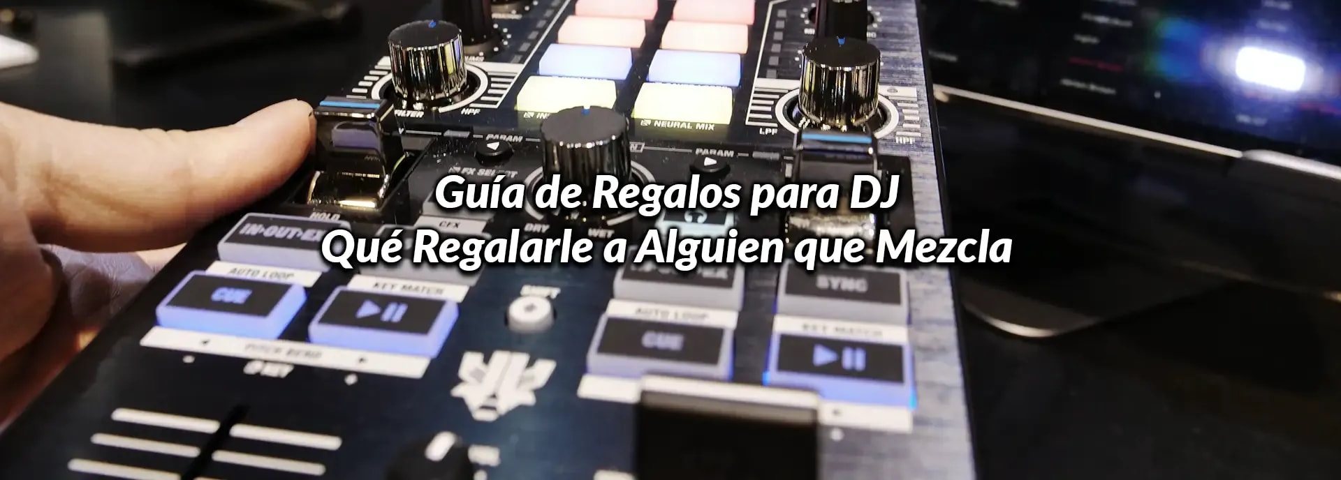 Guía de Regalos para DJ: Qué Regalarle a Alguien que Mezcla