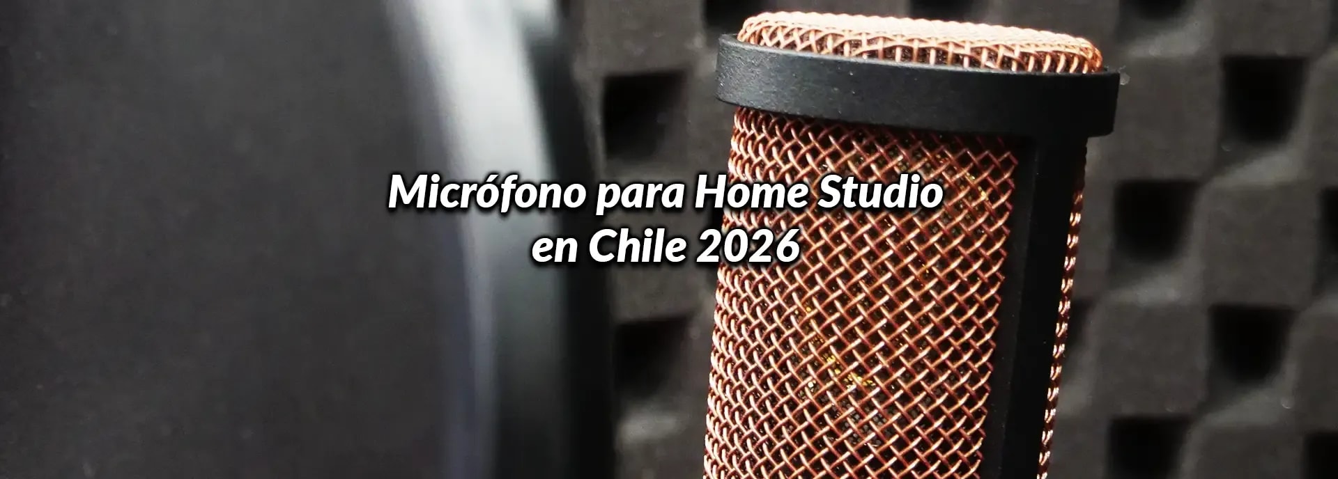 Micrófono para Home Studio en Chile 2026