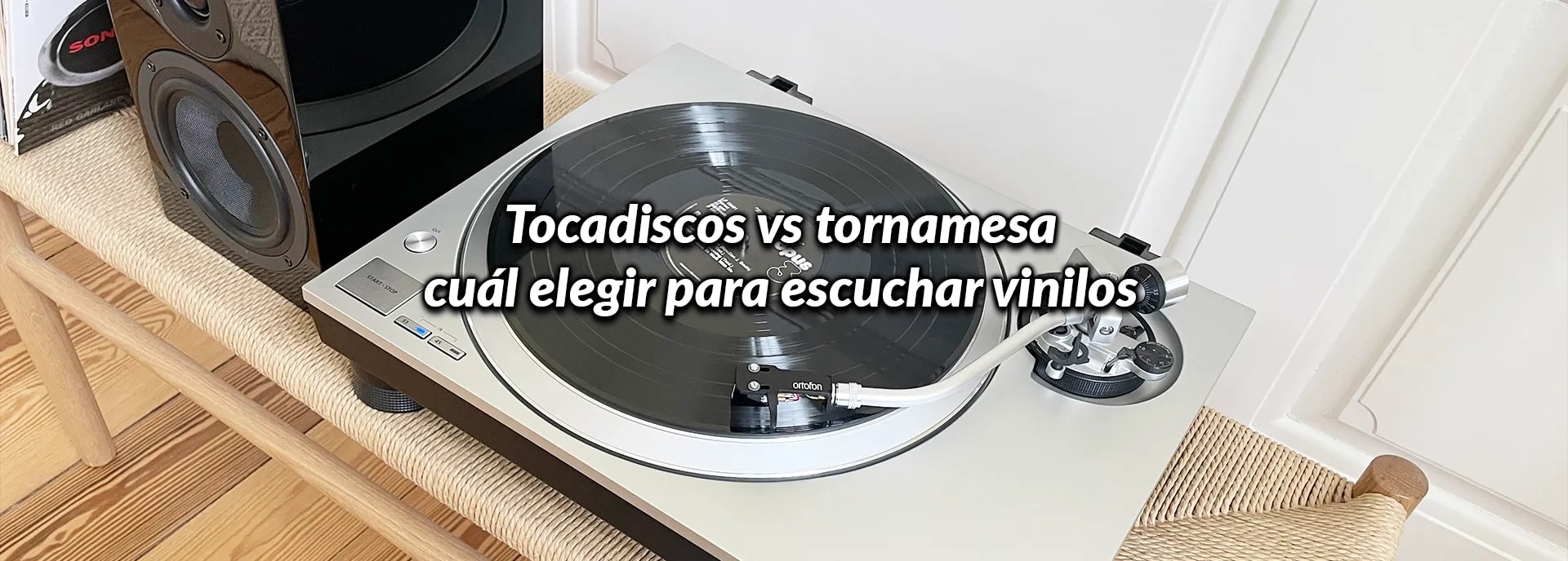 Tocadiscos vs tornamesa: cuál elegir para escuchar vinilos