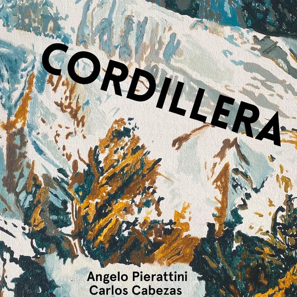 Angelo Pierattini & Carlos Cabezas - Cordillera (Vinilo LP nuevo)