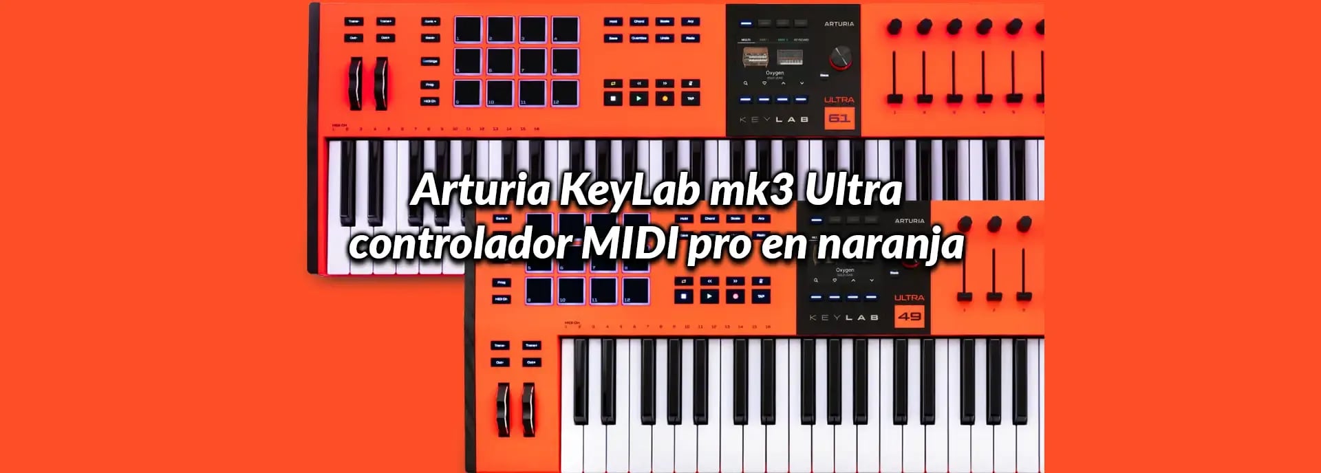 Arturia KeyLab mk3 Ultra: controlador MIDI pro en naranja