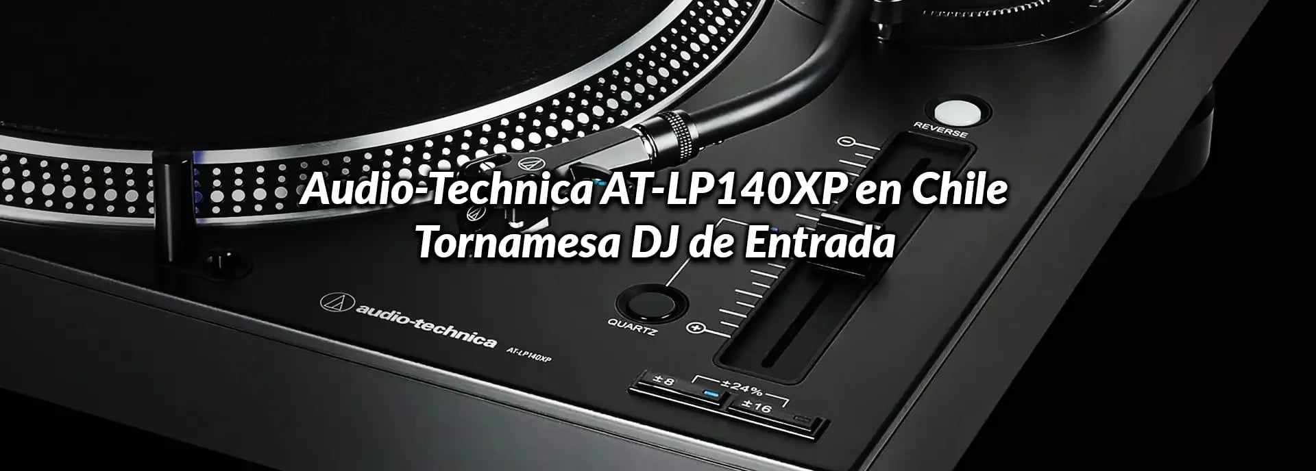 Audio-Technica AT-LP140XP en Chile: Tornamesa DJ de Entrada