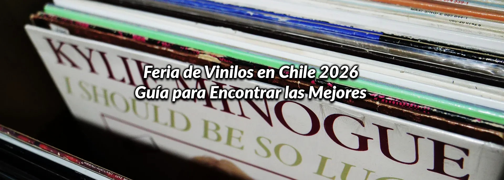 Feria de Vinilos en Chile 2026: Guía para Encontrar las Mejores