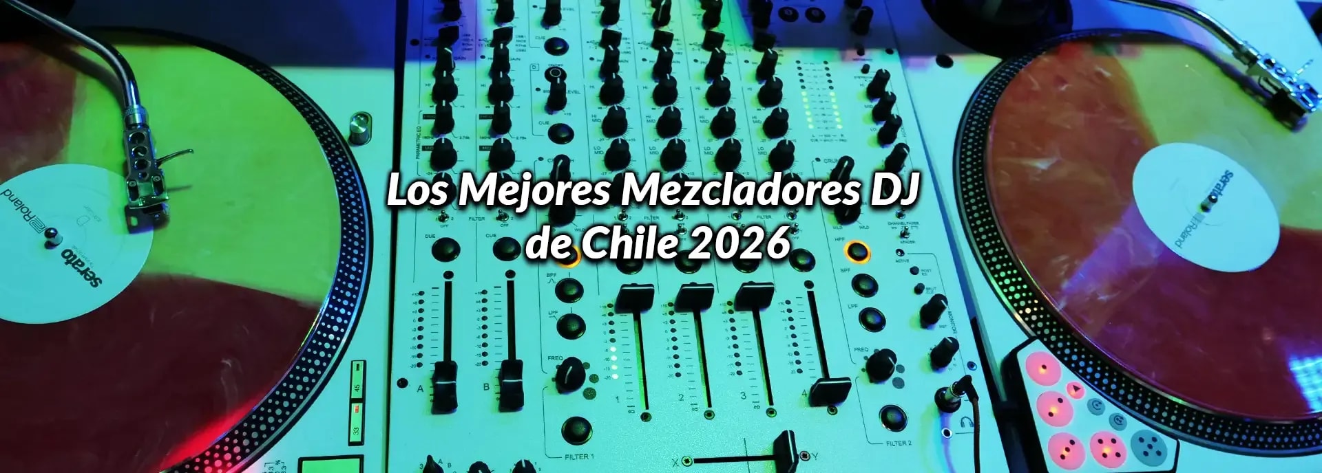 Los Mejores Mezcladores DJ de Chile 2026