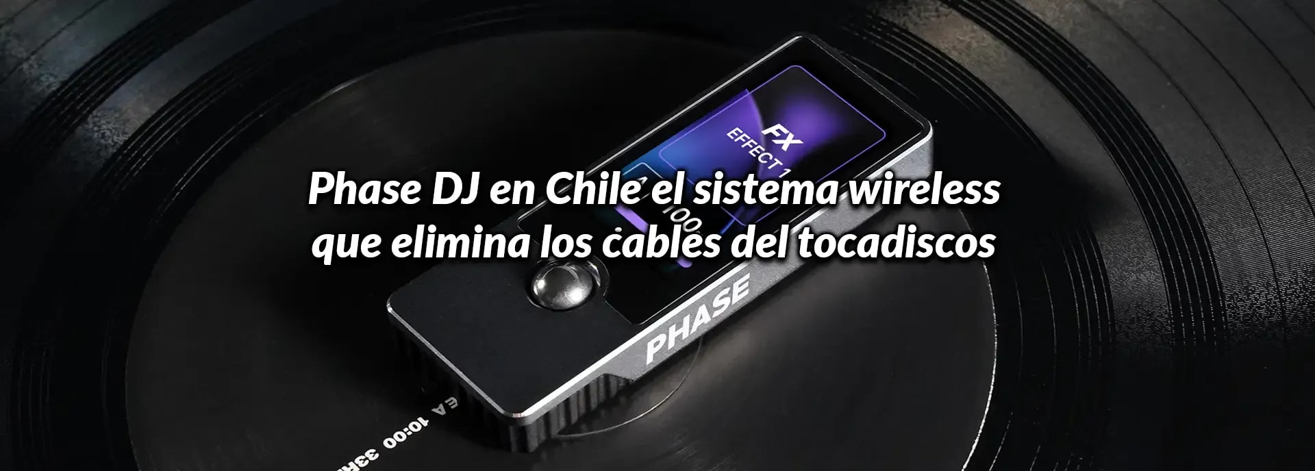 Phase DJ en Chile: el sistema wireless que elimina los cables del tocadiscos