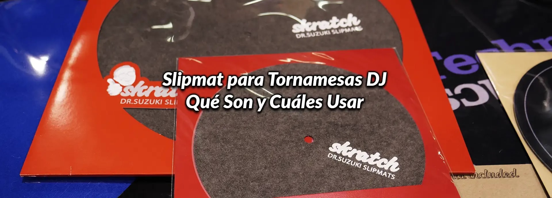 Slipmat para Tornamesas DJ: Qué Son y Cuáles Usar