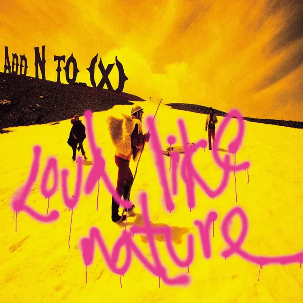 Add N To (X) - Loud Like Nature (CD nuevo)