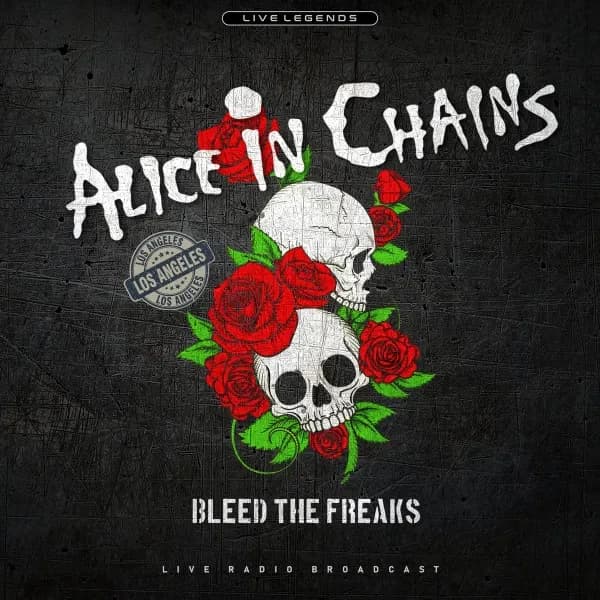 Alice In Chains - Bleed The Freaks (Live Radio Broadcast) (Vinilo LP nuevo)