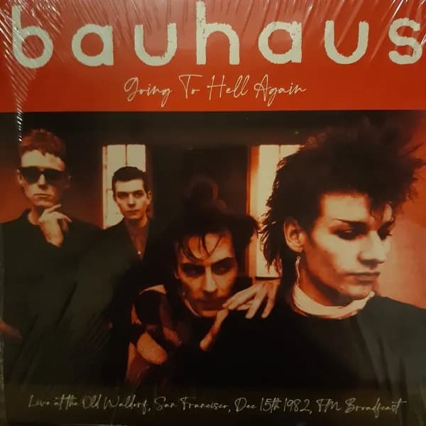 Bauhaus - Going To Hell Again (Live At The Old Waldorf, San Francisco, Dec 15th 1982, Fm Broadcast) (Vinilo LP nuevo)
