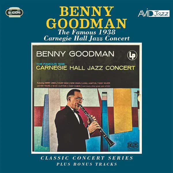 Benny Goodman - Benny Goodman: Classic Concert Series: The Famous 1938 Carnegie Hall Jazz Concert Plus Bonus Tracks (CD Doble 2CD nuevo)