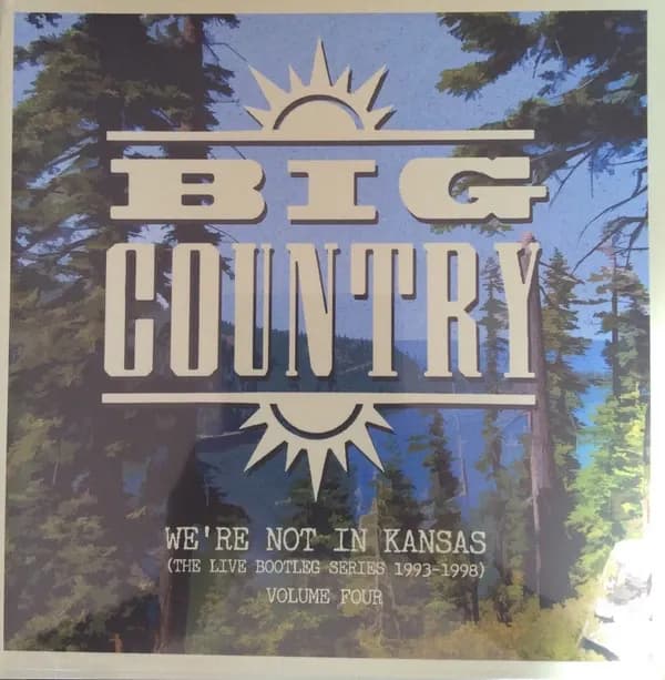 Big Country - We're Not In Kansas (The Live Bootleg Series 1993-1998) Volume Four (Vinilo LP nuevo)