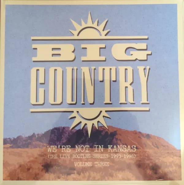 Big Country - We're Not In Kansas (The Live Bootleg Series 1993-1998) Volume Three (Vinilo LP nuevo)
