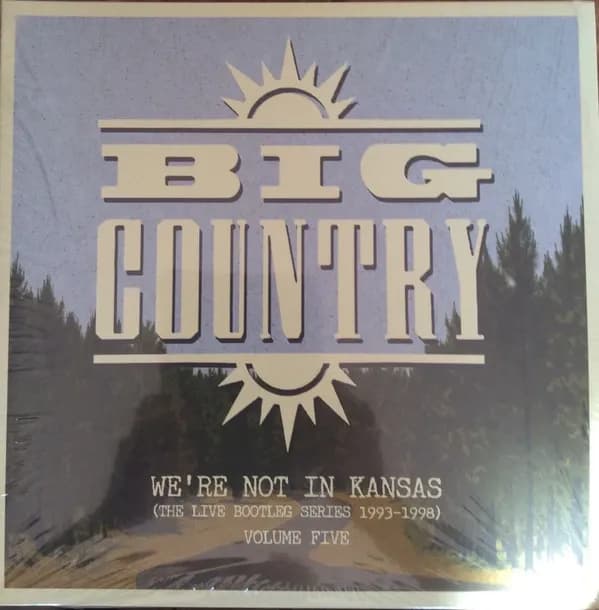 Big Country - We're Not In Kansas (The Live Bootleg Series 1993-1998) Volume Five (Vinilo LP nuevo)