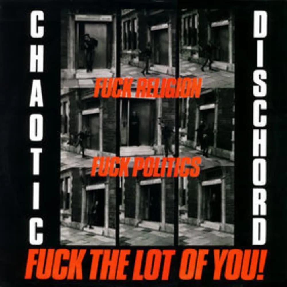 Chaotic Dischord - Fuck Religion, Fuck Politics, Fuck The Lot Of You! (Vinilo LP nuevo)