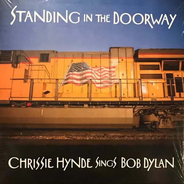 Chrissie Hynde - Standing In The Doorway: Chrissie Hynde Sings Bob Dylan (Vinilo LP nuevo)