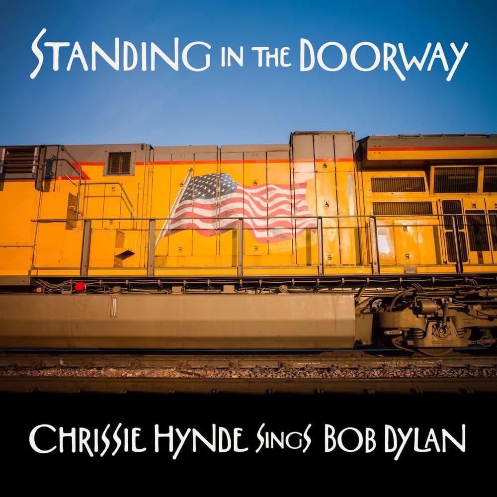 Chrissie Hynde - Standing In The Doorway - Chrissie Hynde Sings Bob Dylan (CD nuevo)