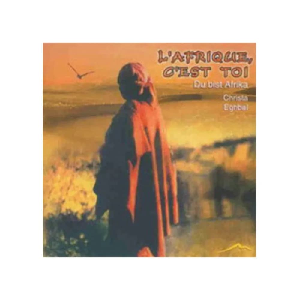 Christa Eghbal - L' Afrique, C' Est Toi (Du Bist Afrika) (CD nuevo)