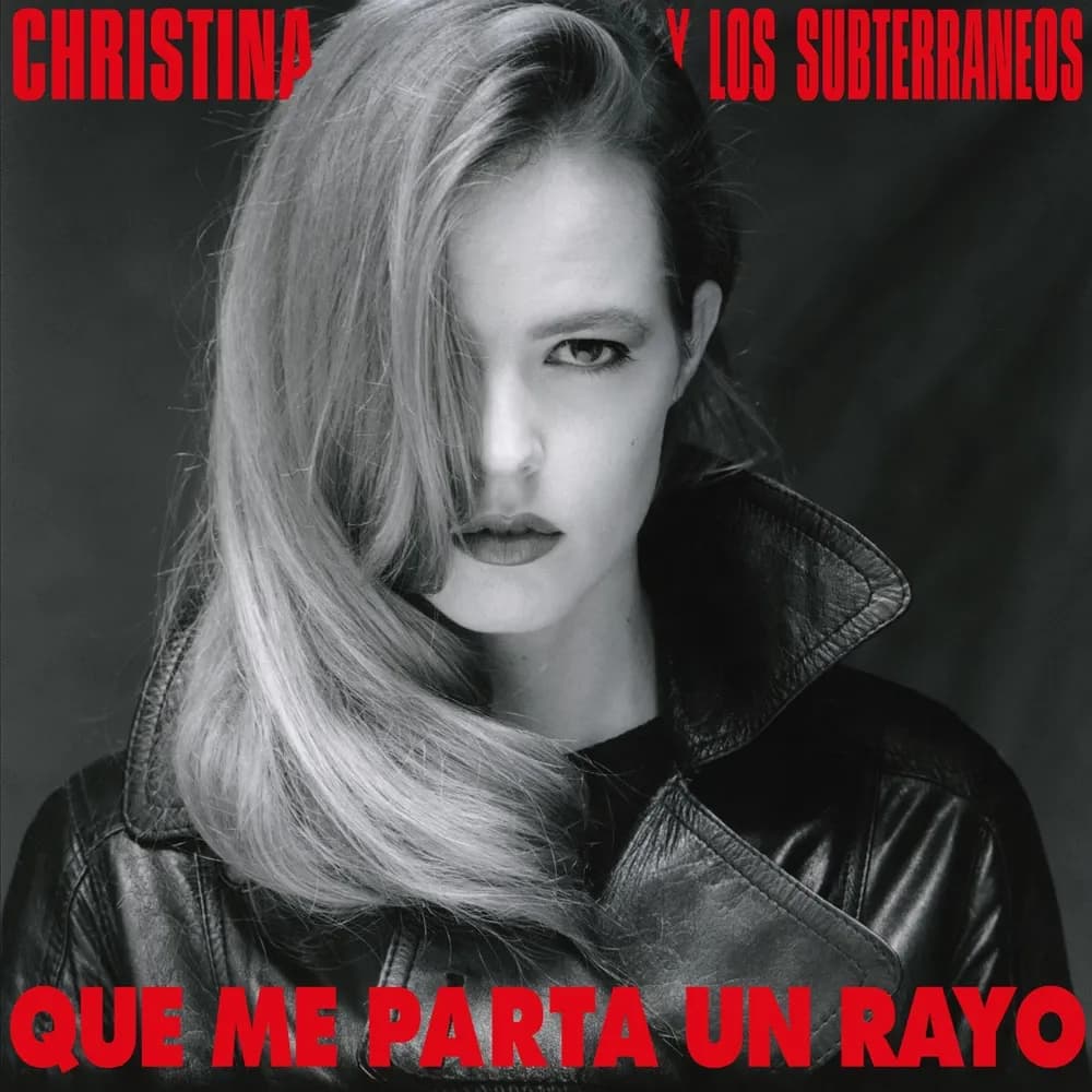 Christina Y Los Subterraneos - Que Me Parta Un Rayo (Vinilo LP nuevo)