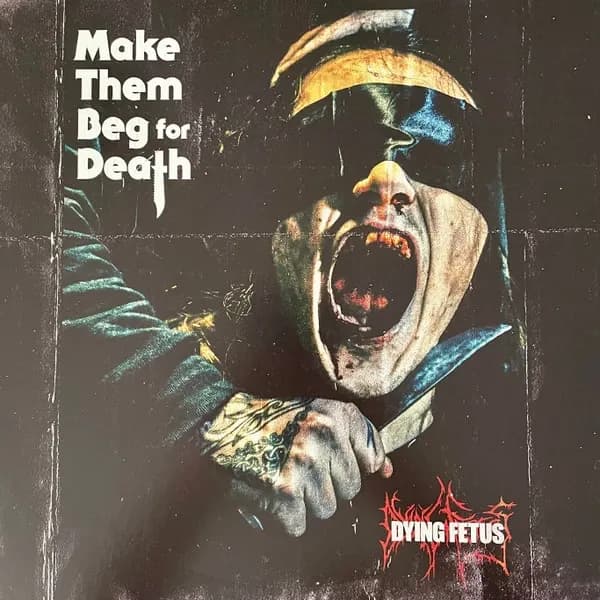 Dying Fetus - Make Them Beg For Death (Vinilo LP nuevo)