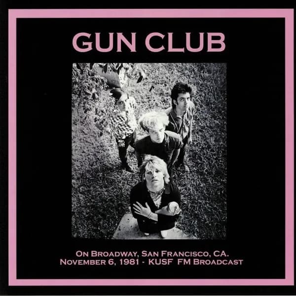 Gun Club - On Broadway, San Francisco, Ca November 6, 1981 - Kusf Fm Broadcast (Vinilo LP nuevo)