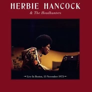 Herbie Hancock And The Headhunters - Live In Boston, 13 November 1973 (Vinilo Doble 2LP nuevo)