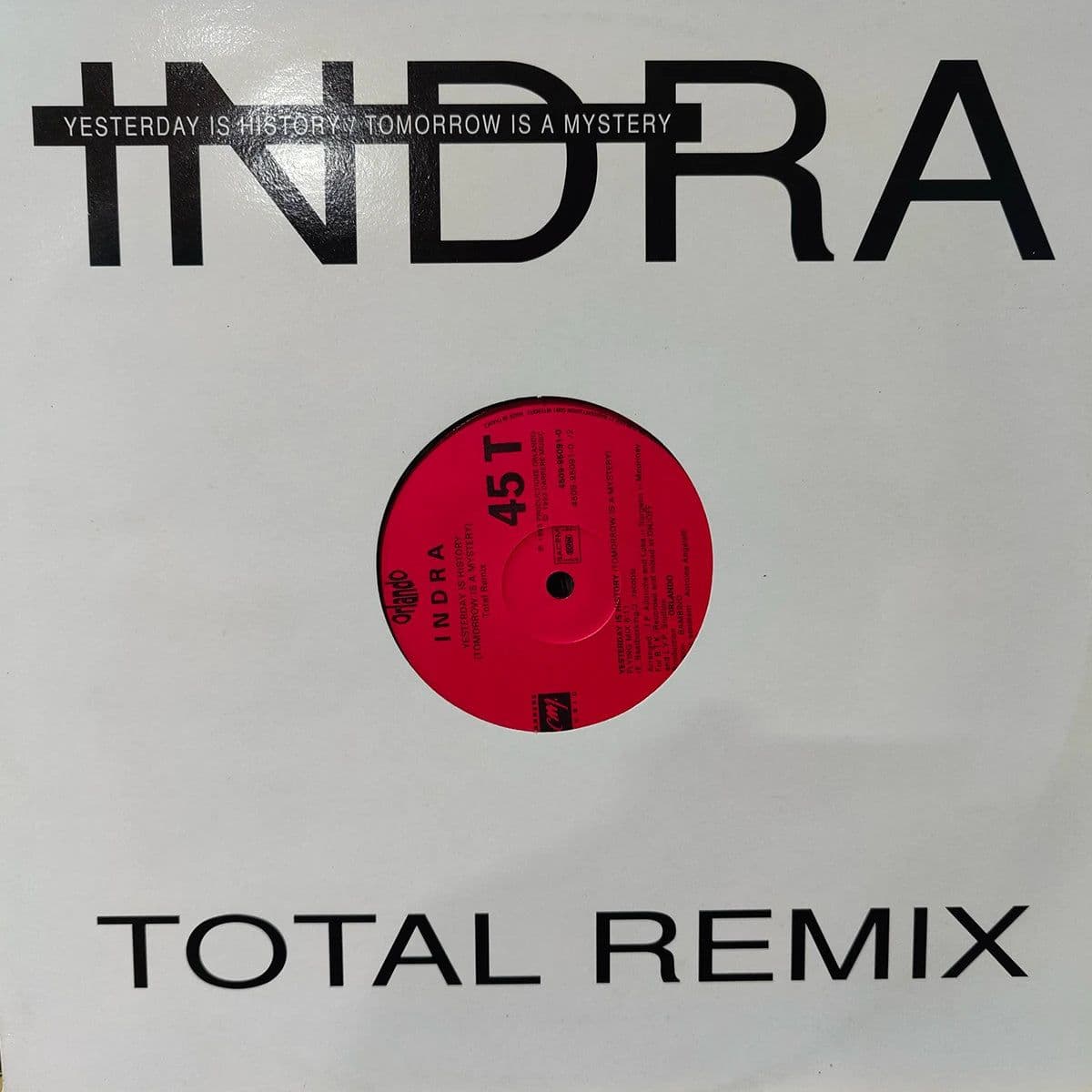 Indra – Yesterday Is History (Tomorrow Is A Mystery) (Total Remix) (Vinilo usado) (VG+) Box 6