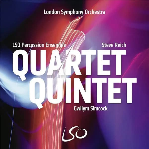 LSO Percussion Ensemble, Steve Reich, Gwilym Simcock - Quartet Quintet (CD nuevo)