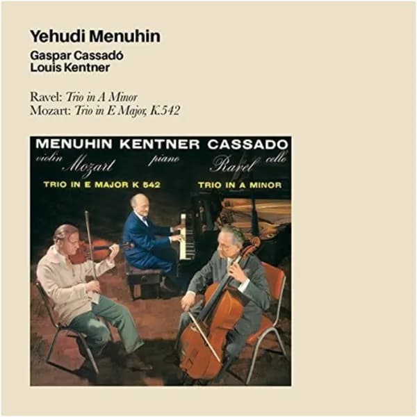 Maurice Ravel, Wolfgang Amadeus Mozart, Yehudi Menuhin, Gaspar Cassadó, Louis Kentner - Trio In A Minor / Trio In E Major (CD nuevo)
