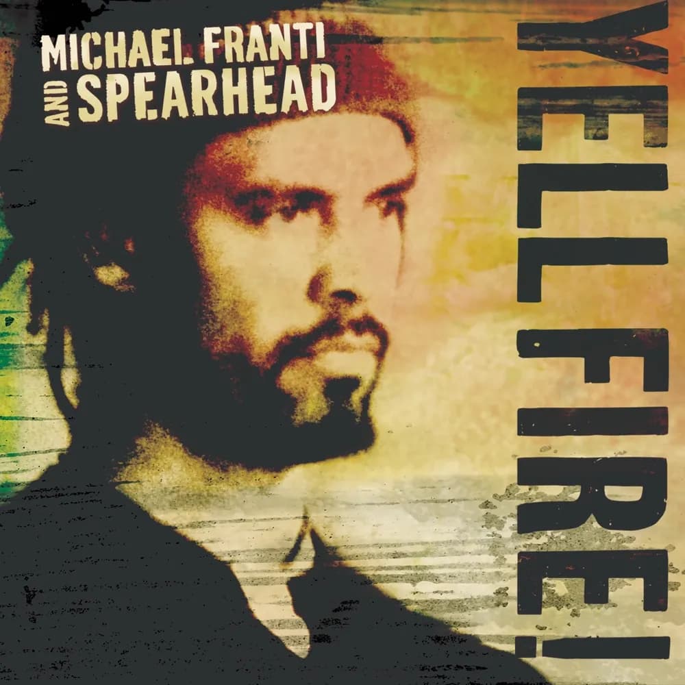 Michael Franti and Spearhead - Yell Fire - Yell Fire (CD nuevo)
